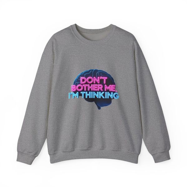 Crewneck Sweatshirt Movie Quote Don't Bother Me I'm Thinking - Image 12