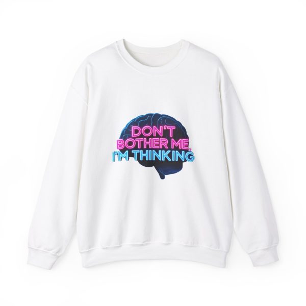 Crewneck Sweatshirt Movie Quote Don't Bother Me I'm Thinking - Image 5