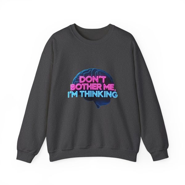 Crewneck Sweatshirt Movie Quote Don't Bother Me I'm Thinking - Image 16